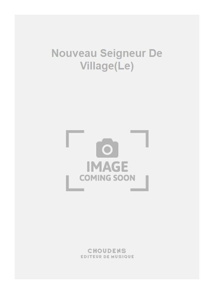 Nouveau Seigneur De Village(Le)